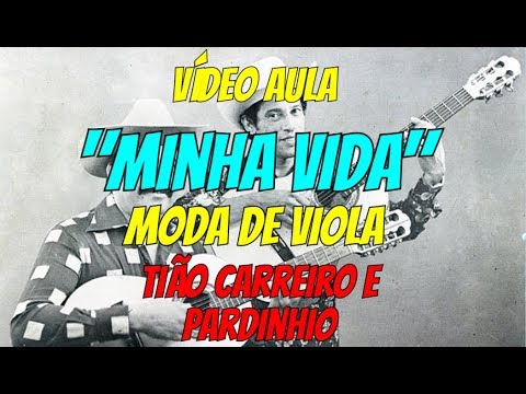 Minha Vida - Tião Carreiro e Pardinho