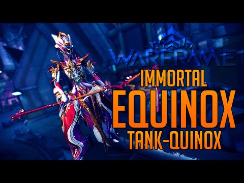 [WARFRAME] Immortal Equinox -Tank-Quinox- [Umbral Equinox 2019]