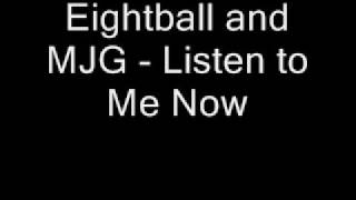 Eightball and MJG - Listen to Me Now