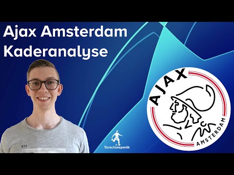 Was macht Ajax Amsterdam so stark? // Kaderanalyse