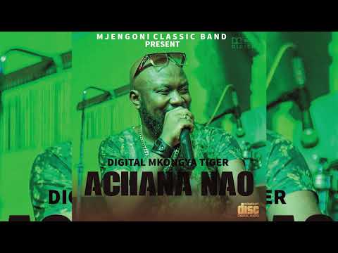 MJENGONI CLASSIC BAND - ACHANA NAO OFFICIAL ( AUDIO)