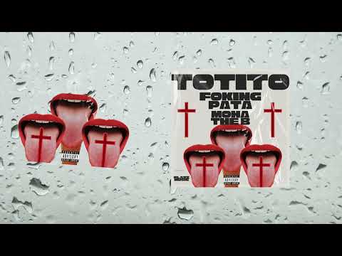 FOKING PATA FT MOHA THE B - TOTITO
