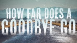 Jason Aldean - How Far Does A Goodbye Go (Lyric Video)