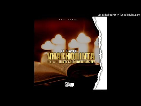 Jr Player Vhakorinta - Feat. Ramzeey & Unaty Solomon (audio mp3)