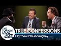 True Confessions with Matthew McConaughey