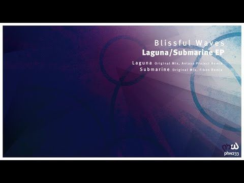 [Melodic Progressive] Blissful Waves - Laguna (Original Mix) [PHW233]