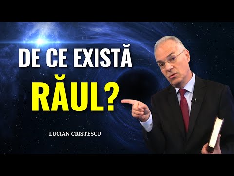Lucian Cristescu - De ce există răul? - Cea mai mare enigmă - predici creștine