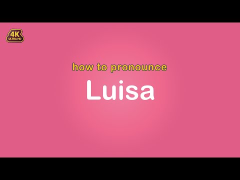 how to pronounce Luisa 【Name】