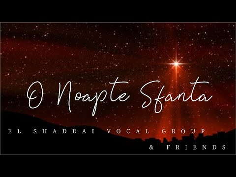 El Shaddai Vocal Group & Friends - O Noapte Sfanta [Official video]