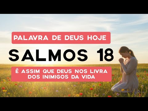 Livramento dos inimigos da vida - Palavra de Deus para mim hoje 