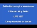 Eddie Blazonczyk's Versatones - I Wonder Why Polka LIVE 1977
