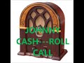 JOHNNY CASH   ROLL CALL