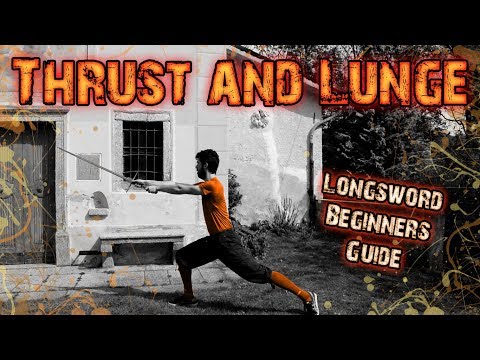 Longsword Beginners Guide #3 - Thrust and Lunge.