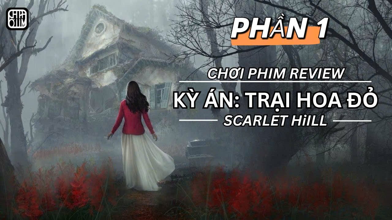 REVIEW PHIM: TRẠI HOA ĐỎ PHẦN 1 - PHIM SERI VIỆT NAM