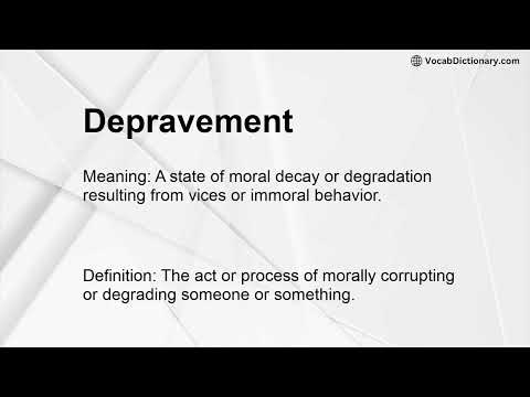 Depravement Meaning