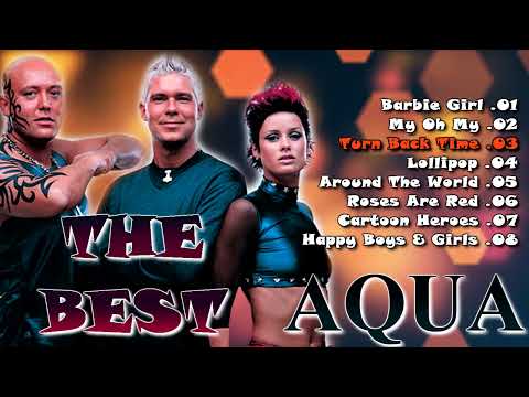 AQUA - Greatest Hits . The Best Music . Best Song