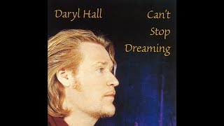 Can't Stop Dreaming  Daryl Hall