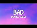 Denise Julia - B.A.D. (Lyrics) ft. P-Lo