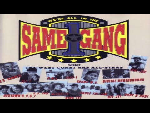 THE WEST COAST RAP ALL-STARS - WE'RE ALL IN THE SAME GANG (FULL COMPILATION ALBUM) (1990)