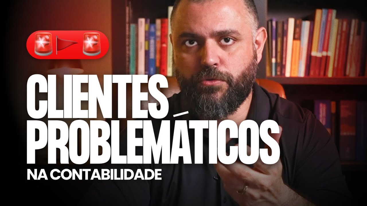Como Reconhecer Clientes Problemáticos na Contabilidade: Erros Comuns e Soluções.