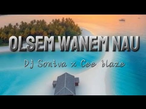 Olsem wanem nau _Dj Soniva 2025