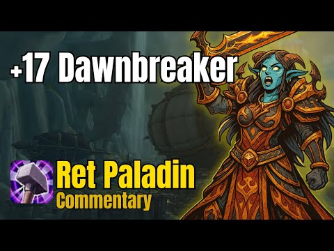 WTB Utility | Ret Paladin Commentary & Analysis (+17 Dawnbreaker)