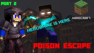 HEROBRINE IS HERE Minecraft poison gameplay#6 (part-2)