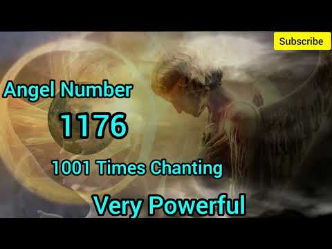 Chanting Of Powerful ANGEL Number 1176 | Daily Listen 👂 to this video to attract what you want