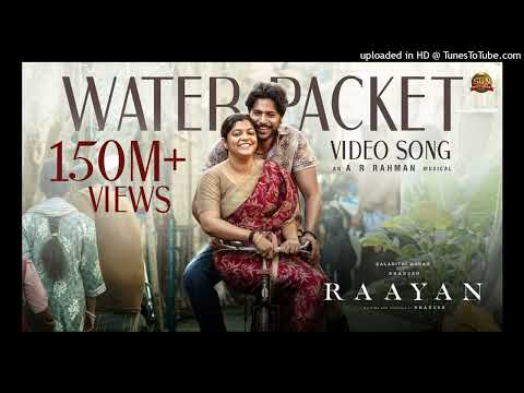 Water Packet - Video Song | RAAYAN | Dhanush | Sun Pictures | A.R. Rahman | Santhosh Narayanan