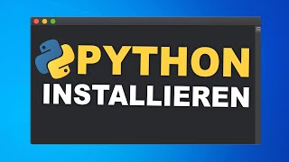 Python installieren WINDOWS 👍 | Tutorial für Anfängerinnen und Anfänger | (Anleitung, Deutsch)
