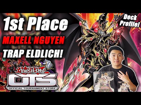 Yu-Gi-Oh! OTS Championship 1st Place WINNER: Trap Eldlich Deck Profile [ft. Maxell Nguyen] BODE 2021