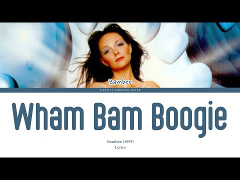 Wham Bam Boogie - Bambee | Lyrics