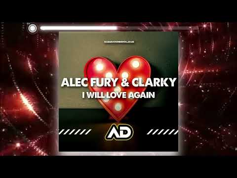 Alec Fury & Clarky - I Will Love Again