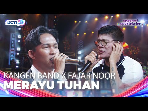 Kangen Band x Fajar Noor - Merayu Tuhan | SELEBRASI SPEKTAKULER HUT RCTI 36