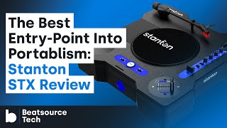 Video thumbnail for The Best Entry-Point Into Portablism: Stanton STX Review by DJcityTV