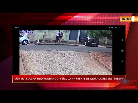 CaÌ‚mera flagra trio roubando veiÌculo em Teresina 16 07 20