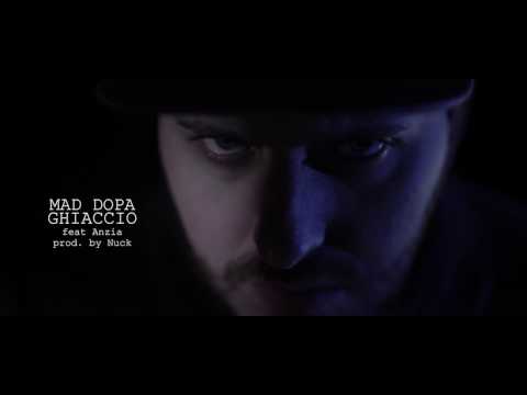 MAD DOPA - GHIACCIO ft Anzia prod. Nuck [OFFICIAL VIDEO]