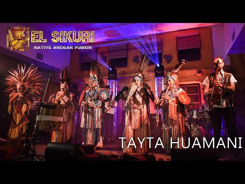 Grupo El Sikuri | Tayta Huamani