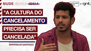 Cultura do cancelamento: qual é a sua opinião? | Mude Minha Ideia | Quebrando o Tabu