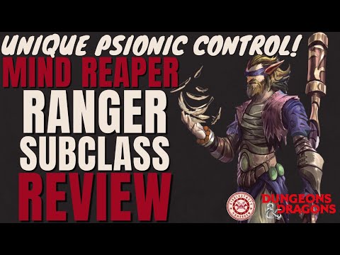Mind Reaper Ranger Subclass Review - D&D 5e Subclass Series