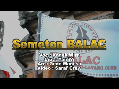 SEMETON BALAC - KADEK WIRA (BALAC OFFICIAL VIDEO)