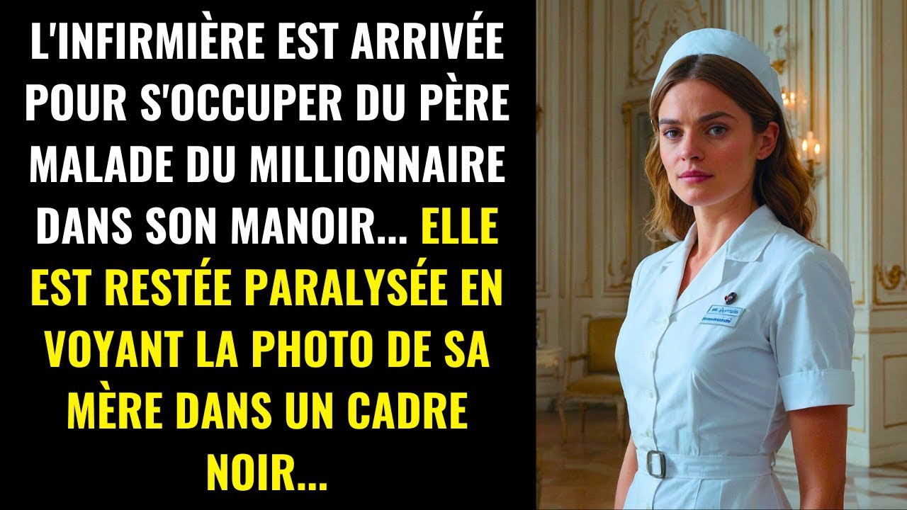L'INFIRMIÈRE EST RESTÉE PARALYSÉE EN VOYANT LA PHOTO DE SA MÈRE DANS LE MANOIR DU MILLIONNAIRE...