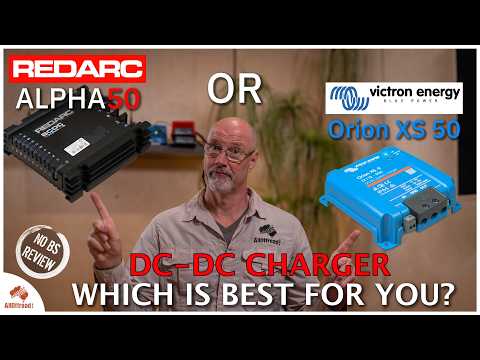 Ultimate DCDC Charger Comparison: Redarc BCDC Alpha 50 vs Victron Orion XS 50 Review