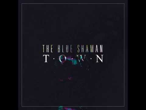 The Blue Shaman - Town