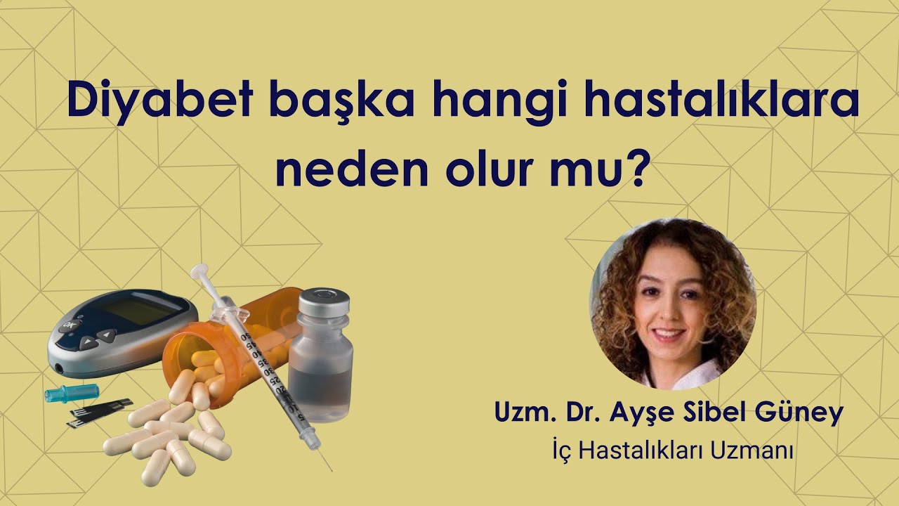 Diyabet başka hangi hastalıklara sebep olur?