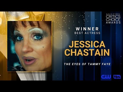 Jessica Chastain wins the Critics Choice Award for Best Actress in The Eyes of Tammy Faye