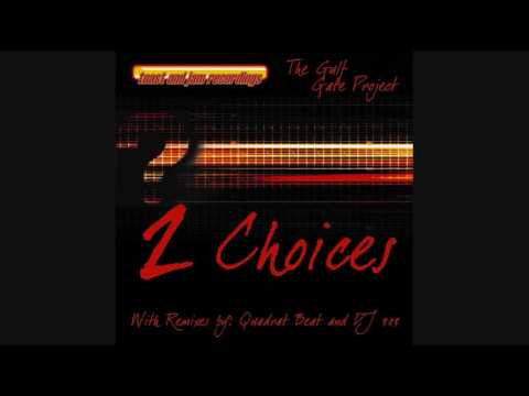 The Gulf Gate Project - 2 Choices (Original Mix)