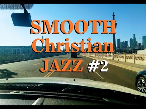 Smooth Christian Jazz # 2