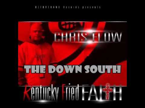 Chris Flow - The Down South - Kentucky Fried Faith
