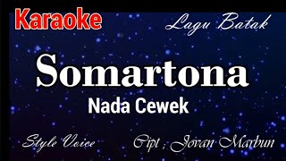Download lagu Karaoke : Somartona (Nada Cewek) mp3 Download lagu Karaoke : Somartona (Nada Cewek) mp3